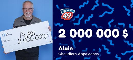 Alain a remporté 2 000 000 $ au Québec 49