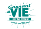 Gagnant à vie!
